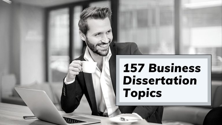 157 Business Dissertation Topics For A High Scoring Paper