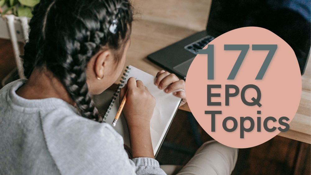 177 Awesome EPQ Topics To Ace Your Assignment