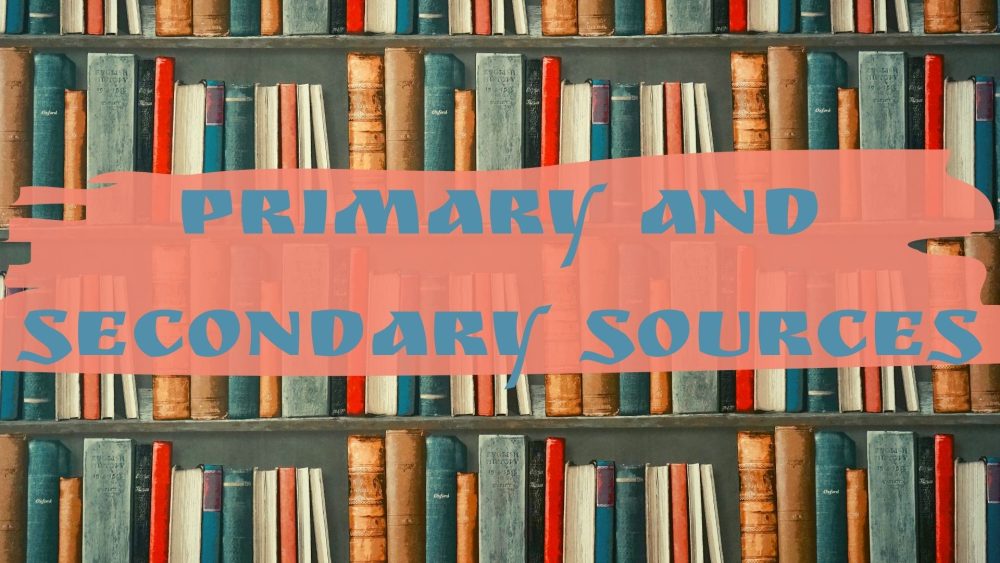 Primary And Secondary Sources
