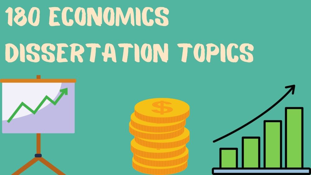 180 Economics Dissertation Topics