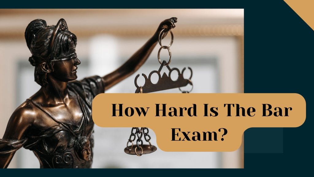 How Hard Is the Bar Exam? Tips & Examples